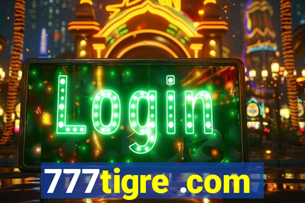 777tigre .com